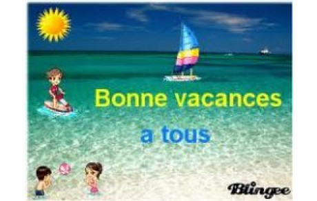 BONNES VACANCES
