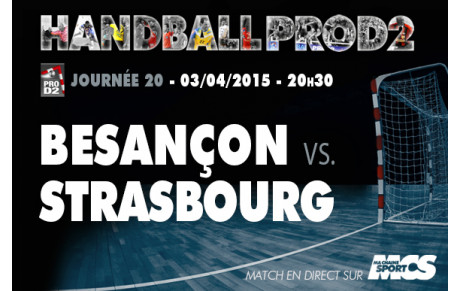 Besançon / Strasbourg-Schiltigheim : La ProD2 en direct